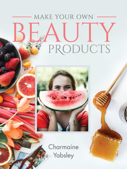 Charmaine Yabsley - Make Your Own Beauty Products