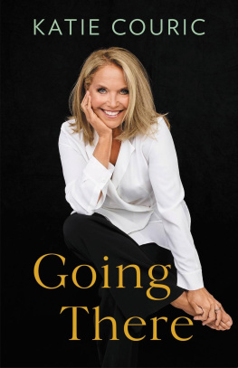 Katie Couric - Going There