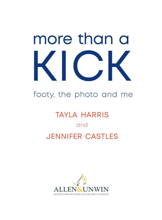 First published by Allen Unwin in 2020 Copyright Tayla Harris and Jennifer - photo 5