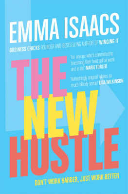 Emma Isaacs The New Hustle: Don’t Work Harder, Just Work Better