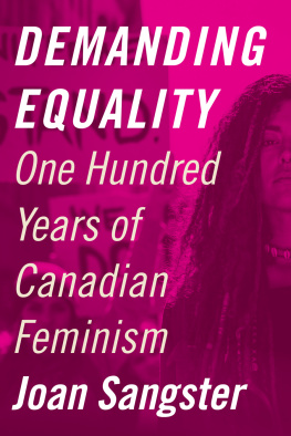 Joan Sangster - Demanding Equality: One Hundred Years of Canadian Feminism