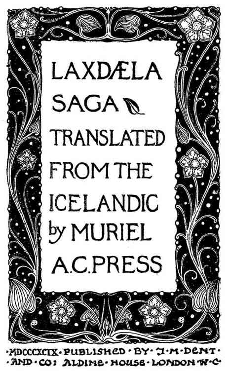 LAXDLA SAGA TRANSLATED FROM THE ICELANDIC by MURIEL AC PRESS MDCCCXCIX - photo 1