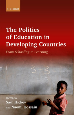 Sam Hickey - The Politics of Education in Developing Countries: From Schooling to Learning