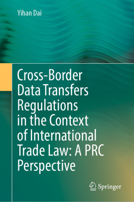 Yihan Dai - Cross-Border Data Transfers Regulations in the Context of International Trade Law: A PRC Perspective: A PRC Perspective