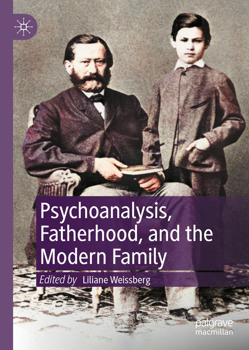 Book cover of Psychoanalysis Fatherhood and the Modern Family Editor - photo 1