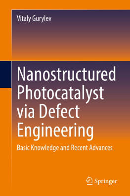 Vitaly Gurylev - Nanostructured Photocatalyst via Defect Engineering: Basic Knowledge and Recent Advances