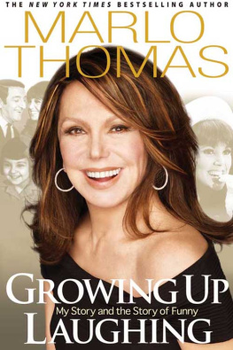 Marlo Thomas Growing Up Laughing: My Story and the Story of Funny