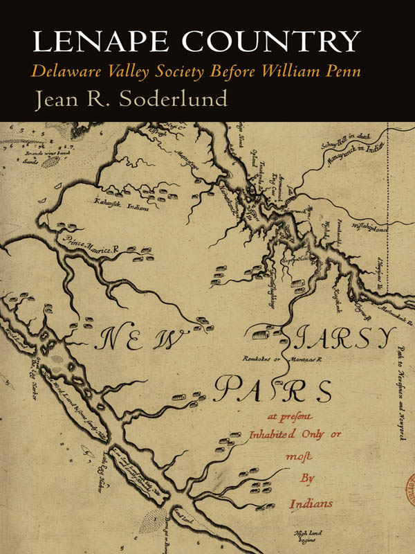 Lenape Country EARLY AMERICAN STUDIES Series editors Daniel K Richter - photo 1