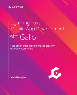 Alin Gheorghe - Lightning-Fast Mobile App Development with Galio: Build stylish cross-platform mobile apps with Galio and React Native