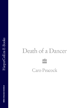 Caro Peacock Death of a Dancer