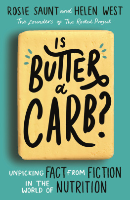 Rosie Saunt - Is Butter a Carb?: Unpicking Fact from Fiction in the World of Nutrition