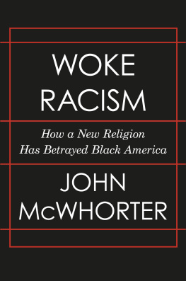 John McWhorter - Woke Racism: How a New Religion Has Betrayed Black America