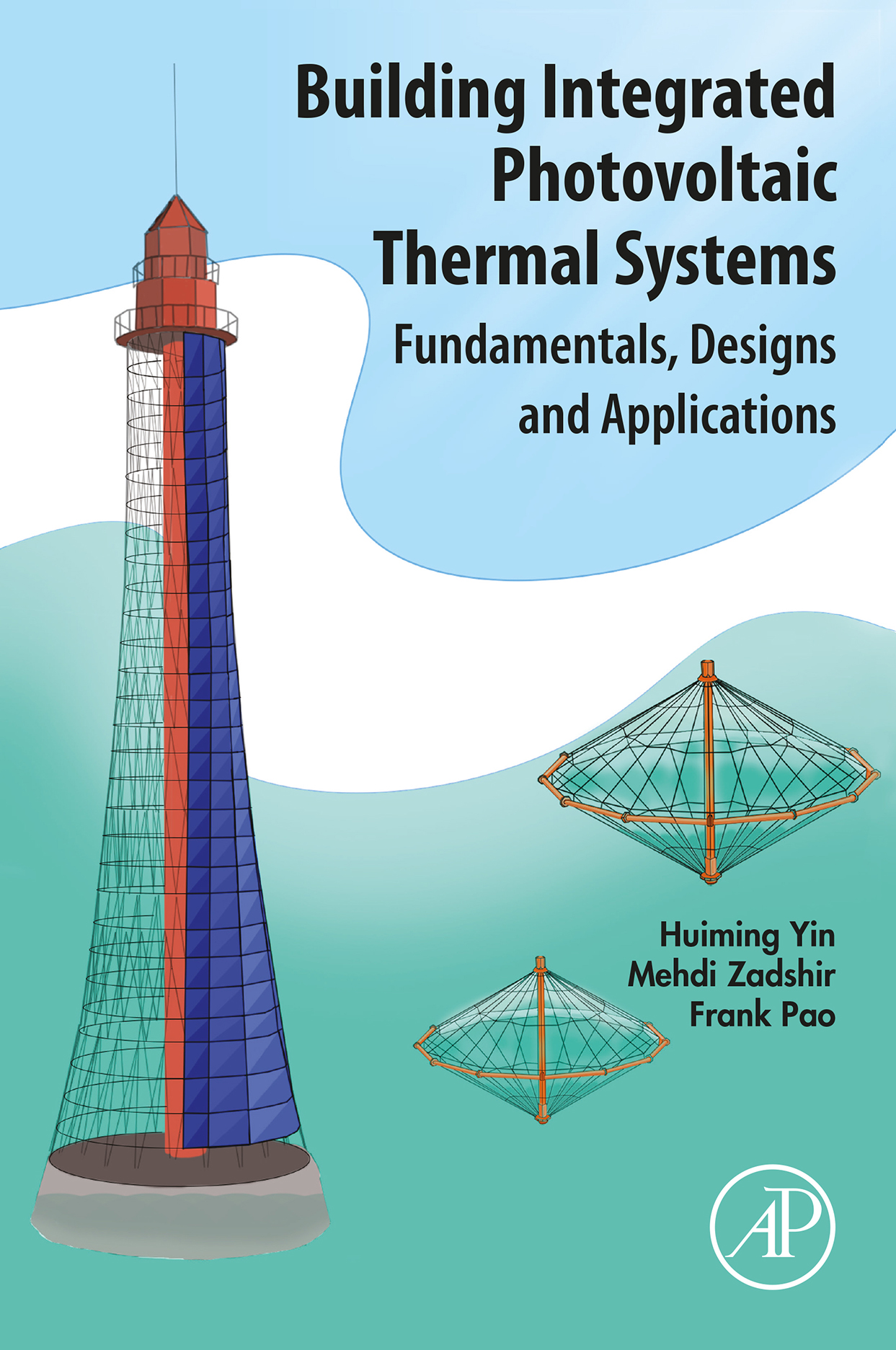 Building Integrated Photovoltaic Thermal Systems Fundamentals Designs and - photo 1