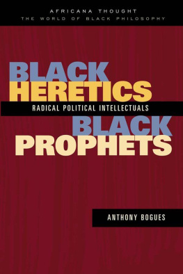 Anthony Bogues - Black Heretics, Black Prophets