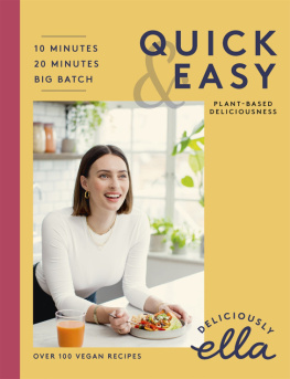 Ella Mills Deliciously Ella Making Plant-Based Quick and Easy: 10-Minute Recipes, 20-minute recipes, Big Batch Cooking