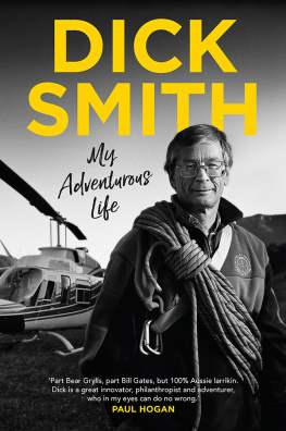 Dick Smith - My Adventurous Life