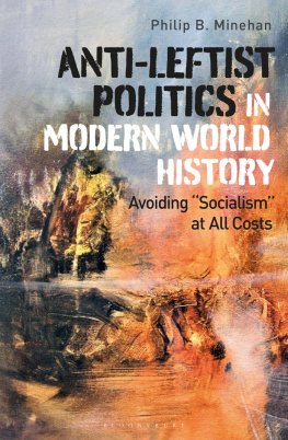 Philip B. Minehan Anti-Leftist Politics in Modern World History