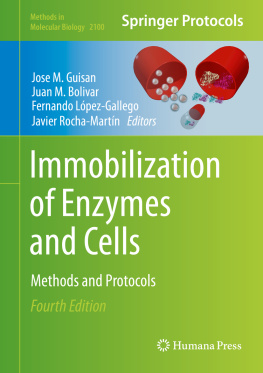 Juan M Bolivar (editor) Immobilization of Enzymes and Cells : Methods and Protocols