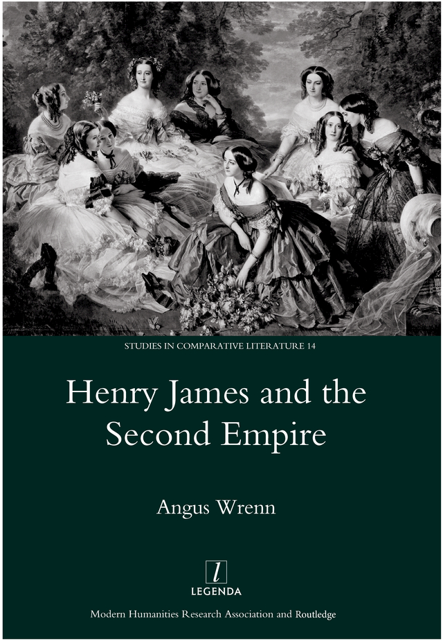 HENRY JAMES AND THE SECOND EMPIRE LEGENDA LEGENDA founded in 1995 by the - photo 1
