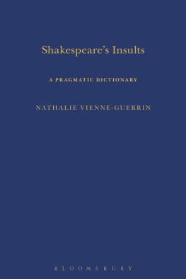 Nathalie Vienne-Guerrin - Shakespeares Insults: A Pragmatic Dictionary