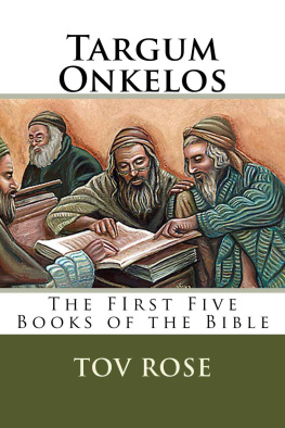 Tov Rose - Targum Onkelos: The First Five Books of the Bible (The Targums Book 1)