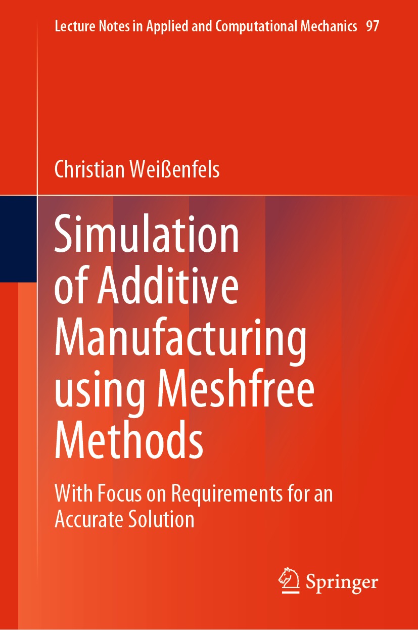 Book cover of Simulation of Additive Manufacturing using Meshfree Methods - photo 1