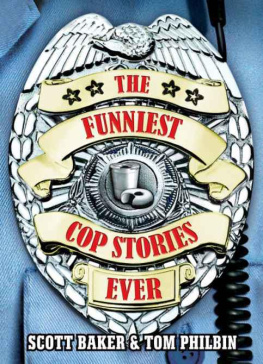 Baker - The Funniest Cop Stories Ever