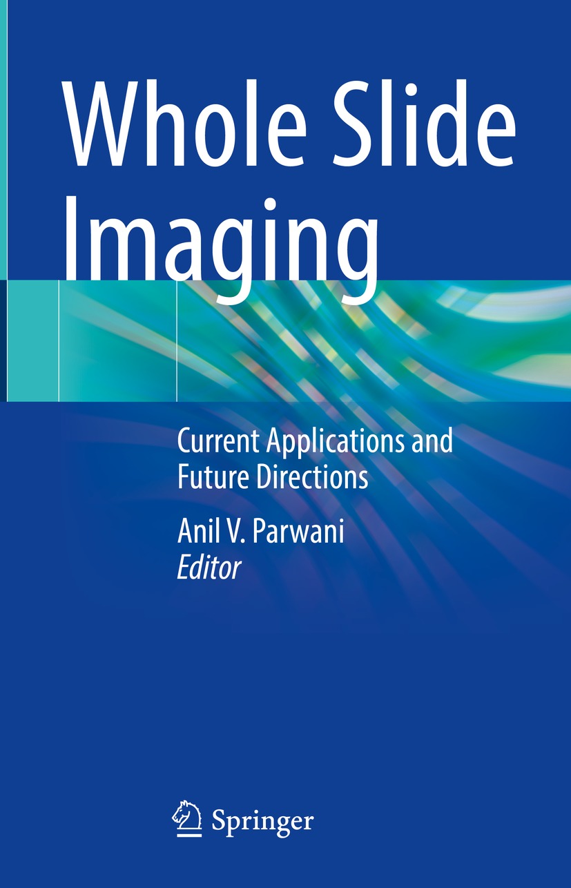 Book cover of Whole Slide Imaging Editor Anil V Parwani Whole Slide - photo 1