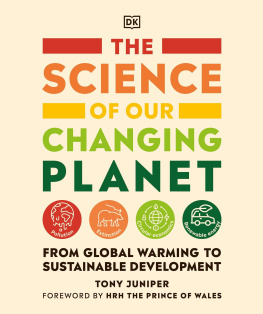 Tony Juniper - The Science of Our Changing Planet: From Global Warming to Sustainable Development