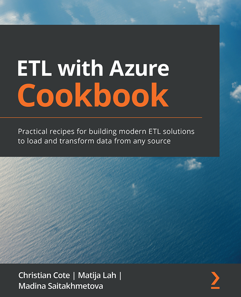 ETL with Azure Cookbook Practical recipes for building modern ETL solutions to - photo 1