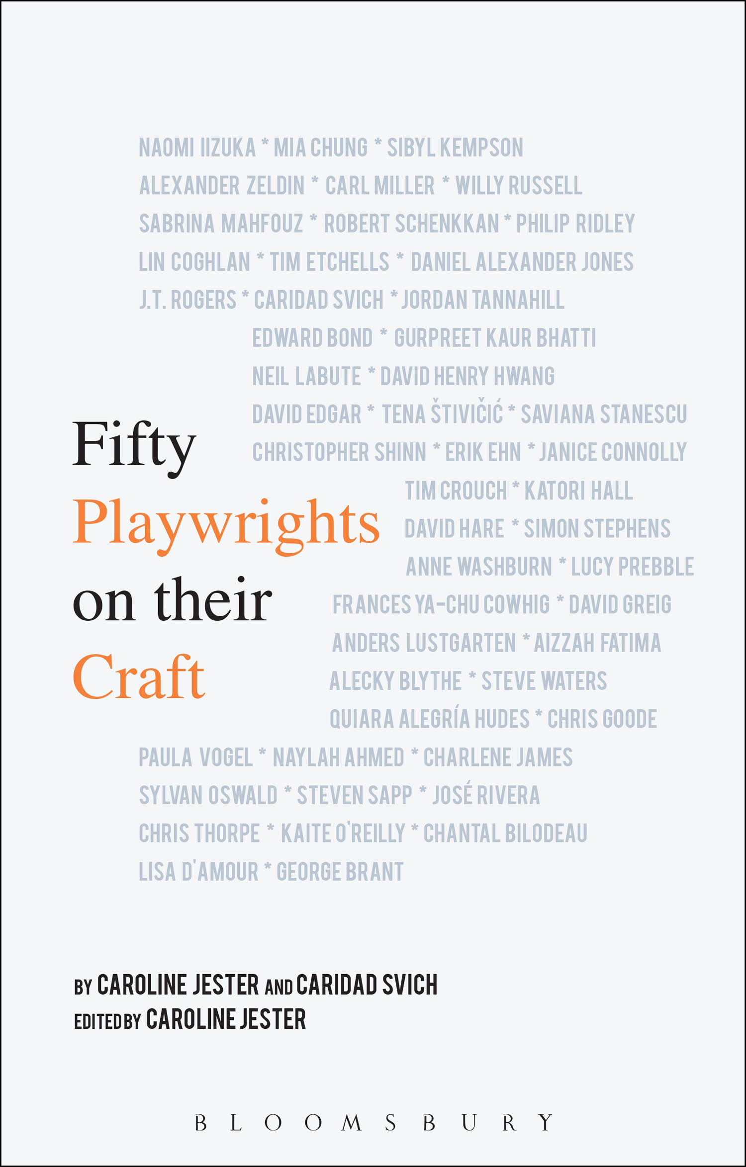 FIFTY PLAYWRIGHTS ON THEIR CRAFT CONTENTS We would like to thank all of - photo 1