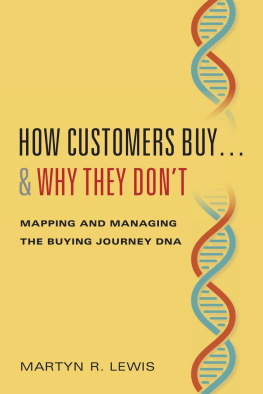 Martyn R. Lewis - How Customers Buy…And Why They Don’t: Mapping and Managing the Buying Journey DNA