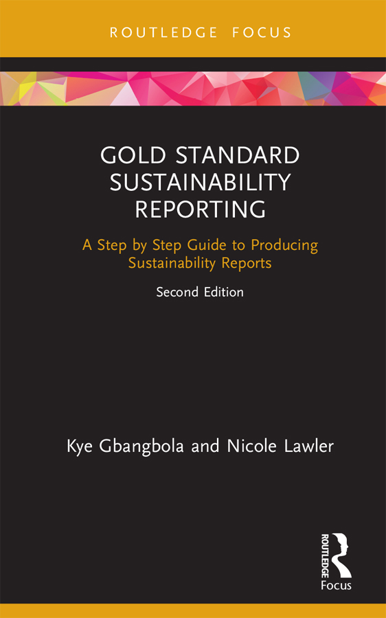 Gold Standard Sustainability Reporting This highly practical and concise book - photo 1