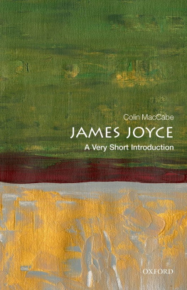 Colin MacCabe James Joyce: A Very Short Introduction