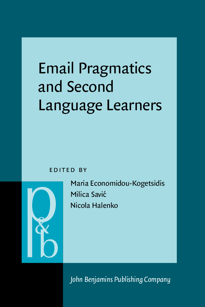 Email Pragmatics and Second Language Learners Maria Economidou-Kogetsidis - photo 1