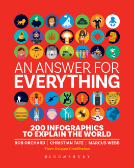 ROB ORCHARD An Answer for Everything: 200 Infographics to Explain the World