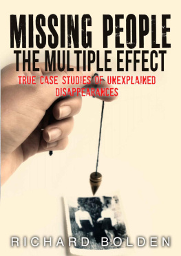 Richard Bolden - Missing People: The Multiple Effect - True Case Studies of Unexplained Disappearances