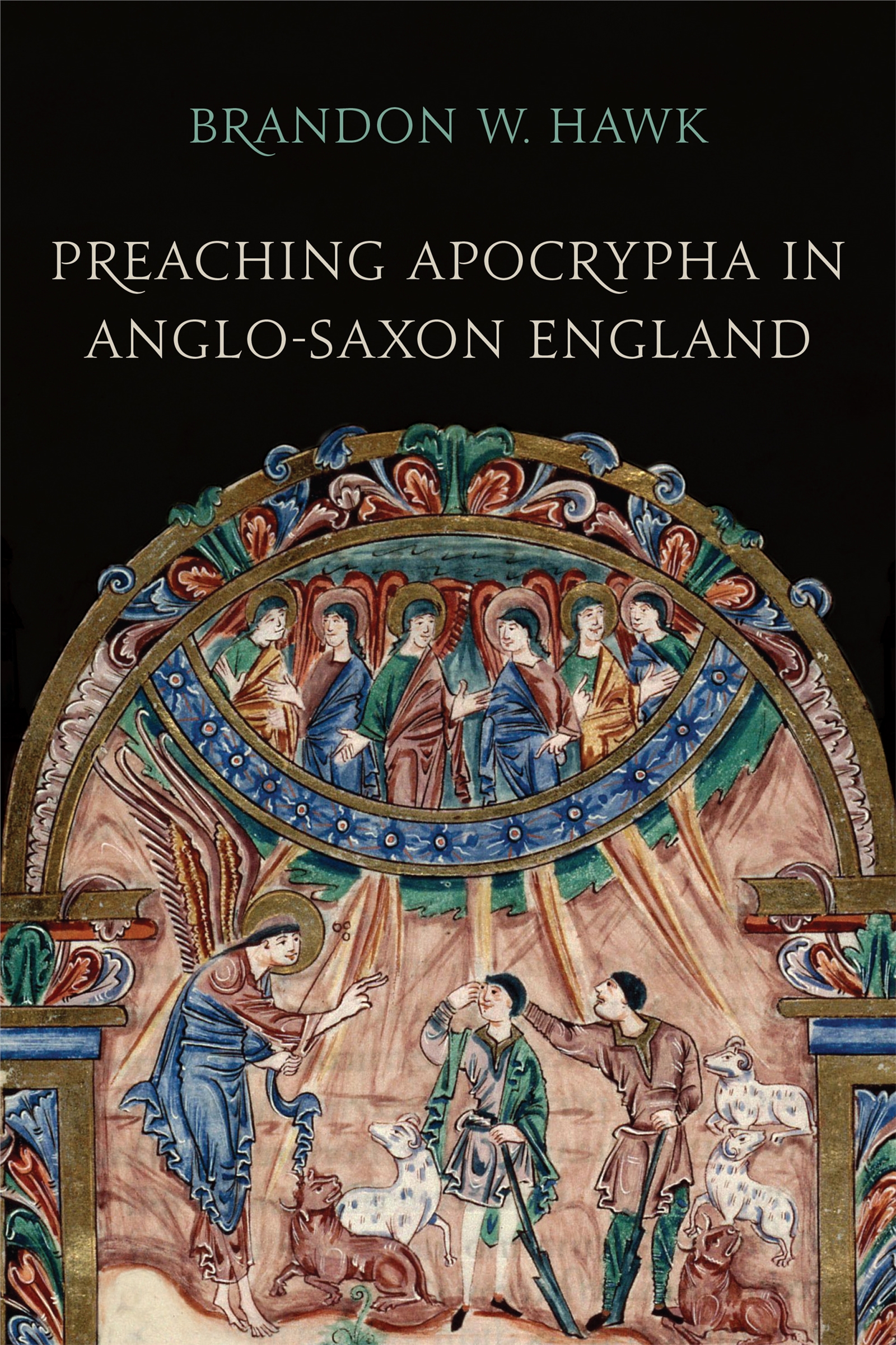 Preaching Apocrypha in Anglo-Saxon England Preaching Apocrypha in Anglo-Saxon - photo 1