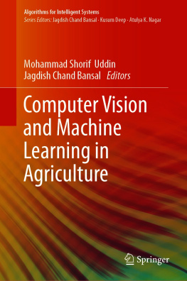 Mohammad Shorif Uddin (editor) - Computer Vision and Machine Learning in Agriculture (Algorithms for Intelligent Systems)