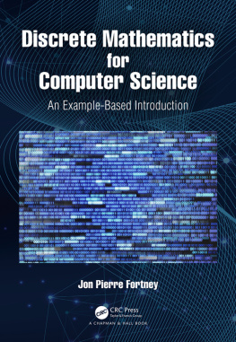 Jon Pierre Fortney Discrete Mathematics for Computer Science: An Example-Based Introduction