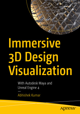 Abhishek Kumar - Immersive 3D Design Visualization: With Autodesk Maya and Unreal Engine 4