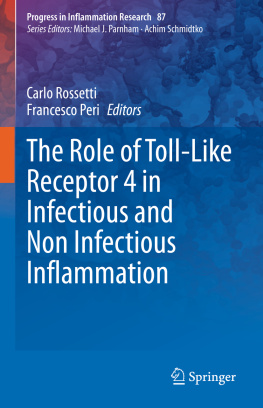 Carlo Rossetti The Role of Toll-Like Receptor 4 in Infectious and Non Infectious Inflammation