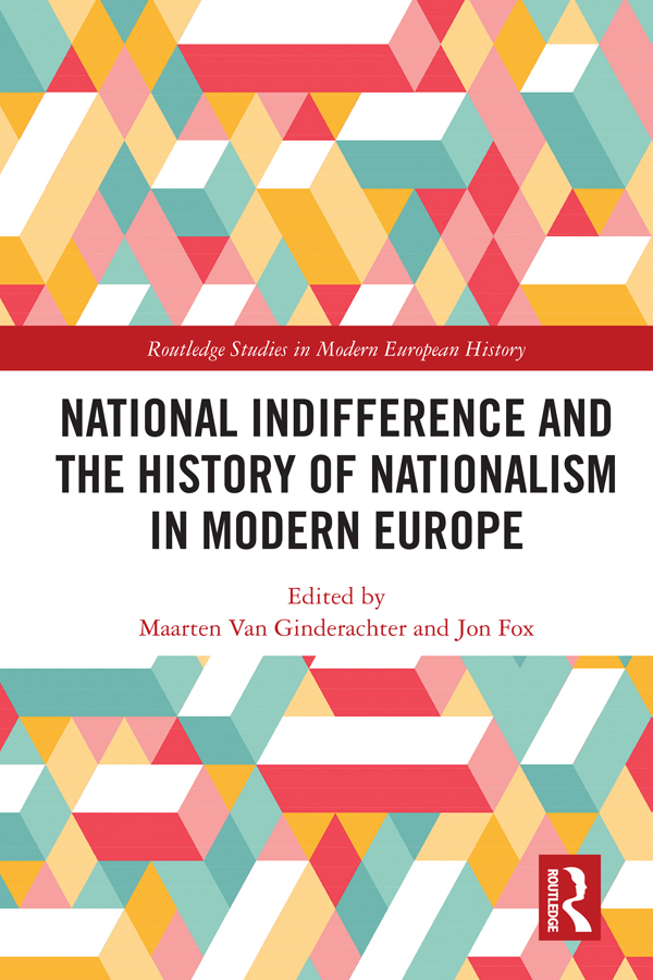 National Indifference and the History of Nationalism in Modern Europe National - photo 1