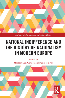 Maarten van Ginderachter (editor) National indifference and the History of Nationalism in Modern Europe