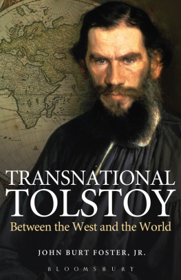 John Burt Foster - Transnational Tolstoy: Between the West and the World