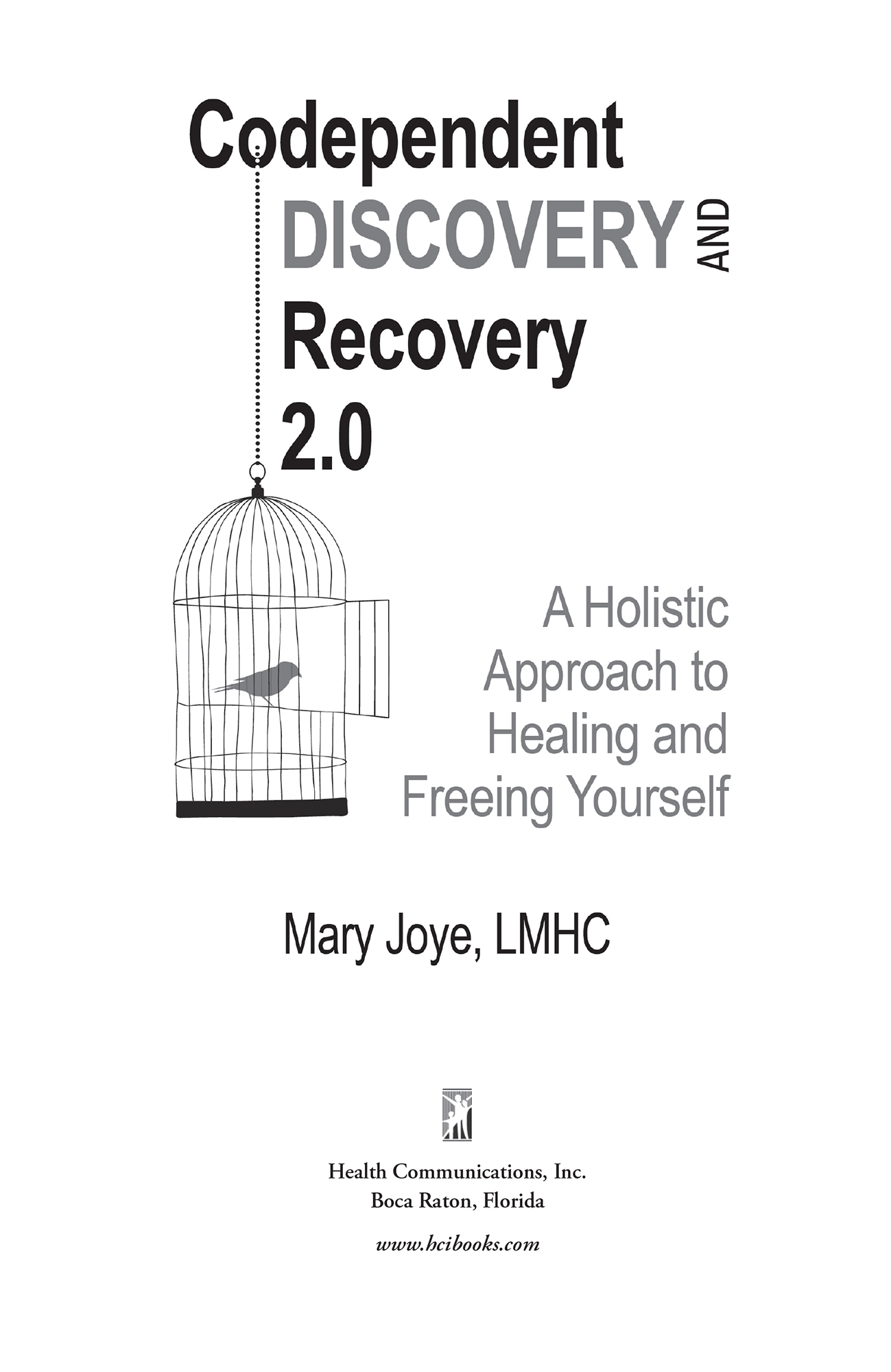 Praise for Codependent Discovery and Recovery 20 Mary Joye has written - photo 2