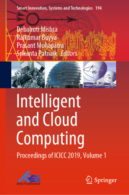 Debahuti Mishra - Intelligent and Cloud Computing: Proceedings of ICICC 2019, Volume 1