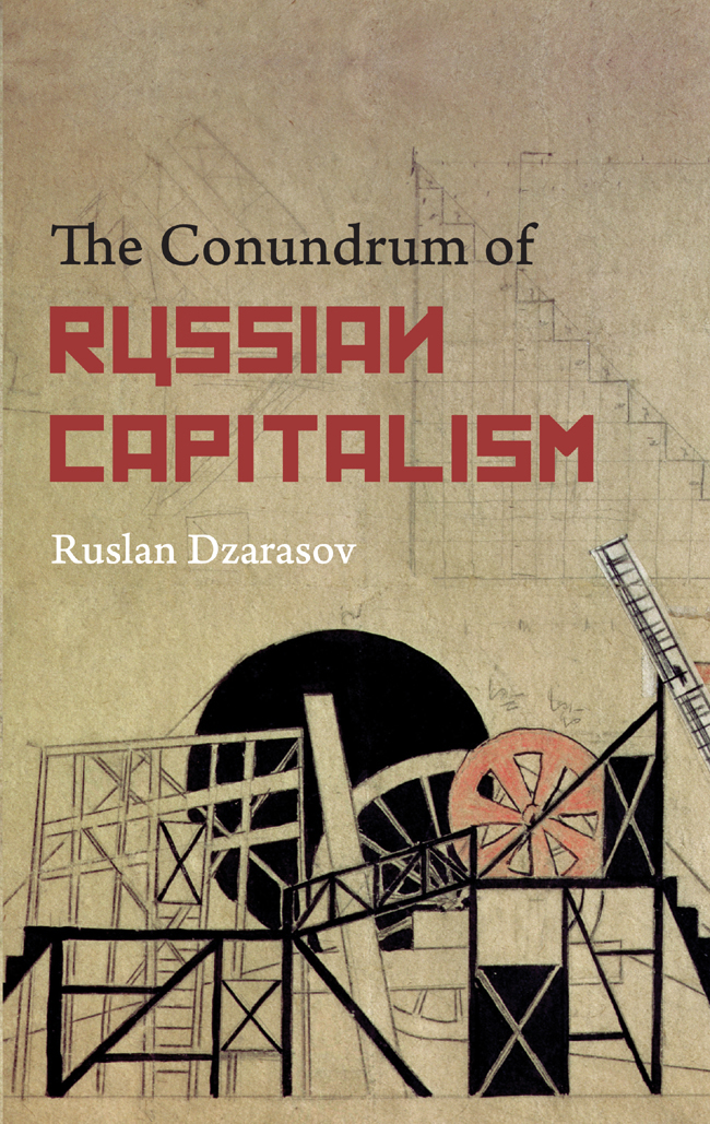 The Conundrum of Russian Capitalism The Conundrum of Russian Capitalism The - photo 1