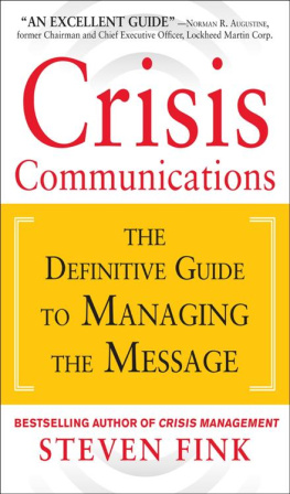 Steven Fink - Crisis Communications: The Definitive Guide to Managing the Message