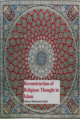 Allama Muhammad Iqbal Reconstruction of Religious Thought in Islam